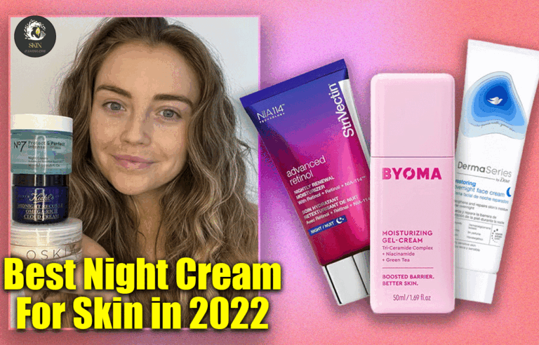 Best Night Cream For Skin in 2022
