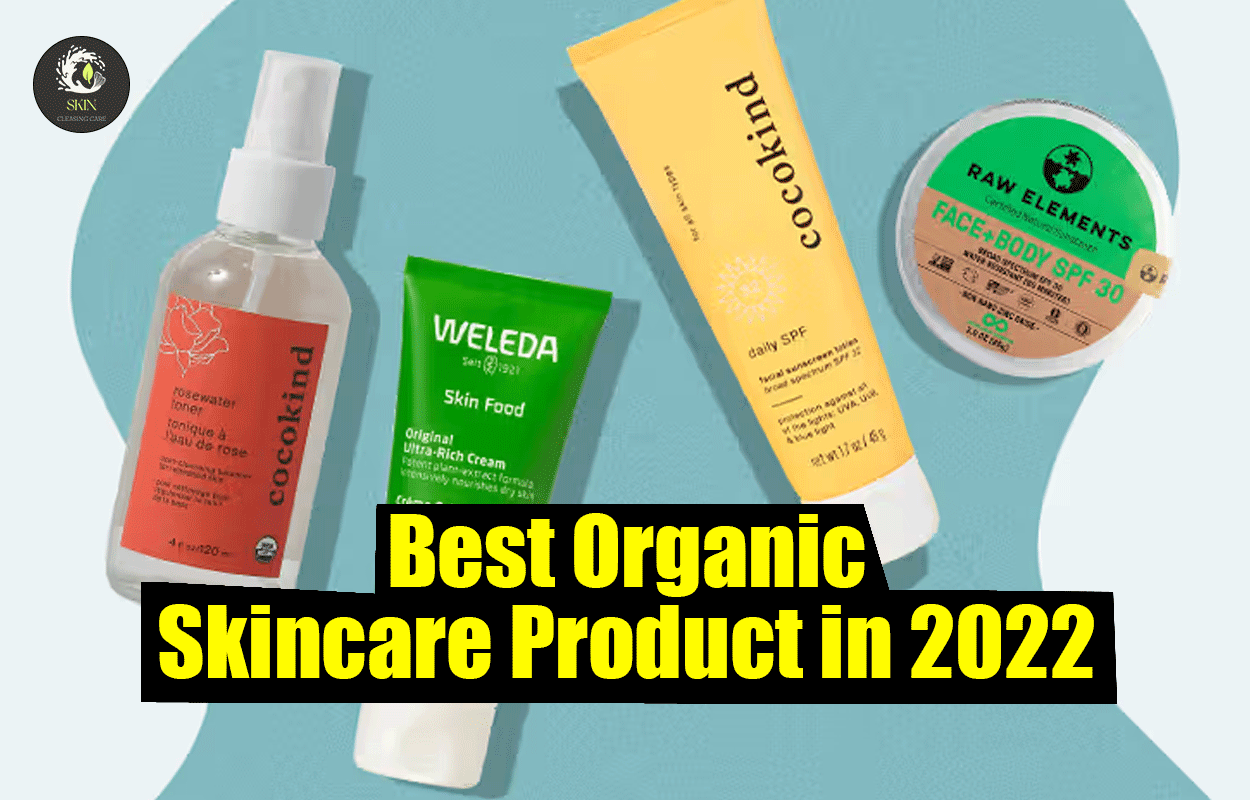 Best Organic Skincare Product in 2022