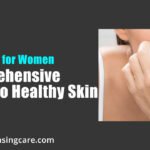 Cleansing for Women: A Comprehensive Guide to Healthy Skin